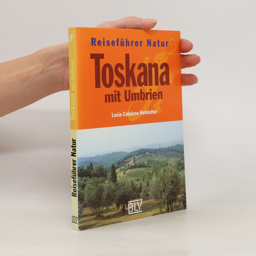 Lucia Catalano Hofstetter Reiseführer Natur Toskana