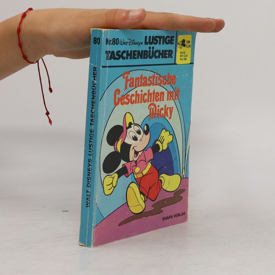 Autorenkollektiv Lustige Taschenbuch 80. Fantastische Geschichten mit Micky