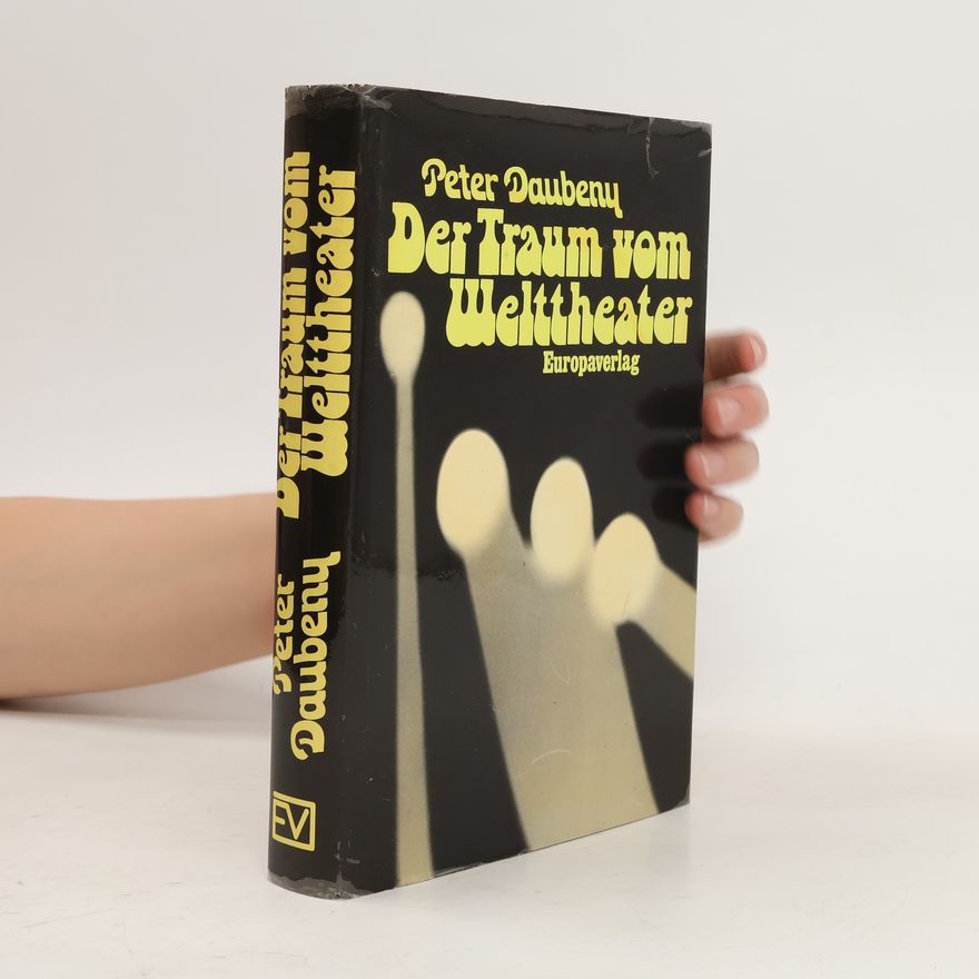 Peter Lauderdale Daubeny Der Traum vom Welttheater