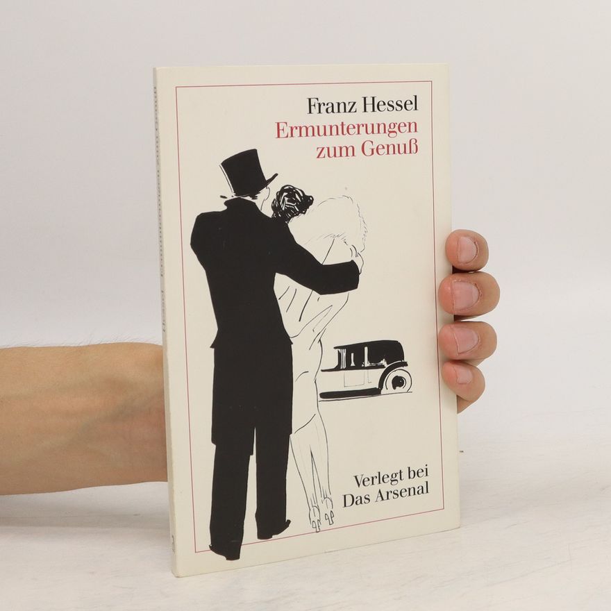 Franz Hessel Ermunterungen zum Genuss