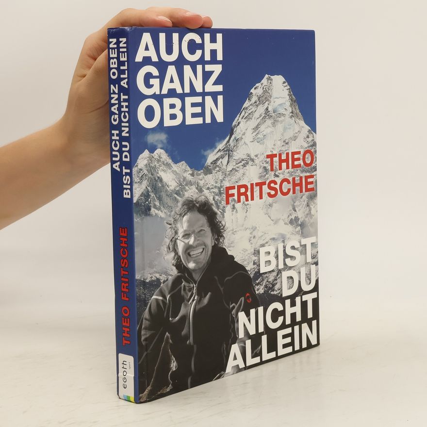 Theo Fritsche Auch ganz oben bist du nicht allein