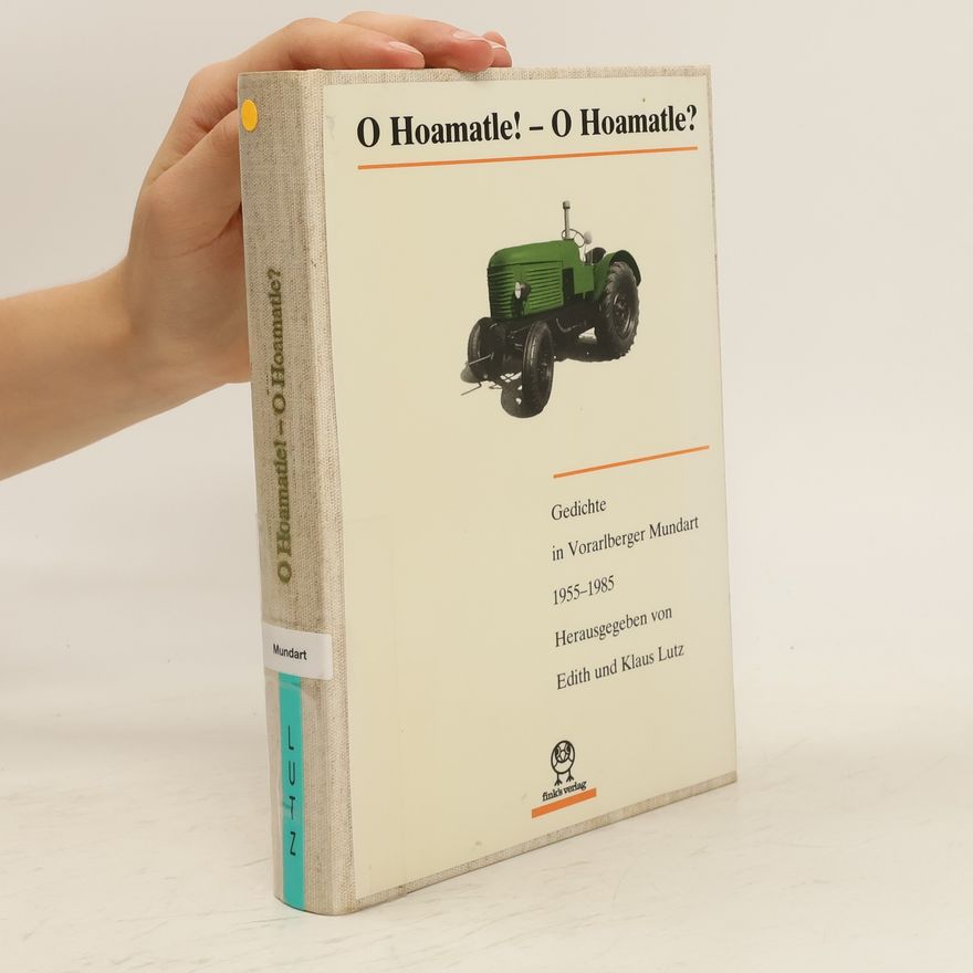 Edith Lutz O Hoamatle! - O Hoamatle?
