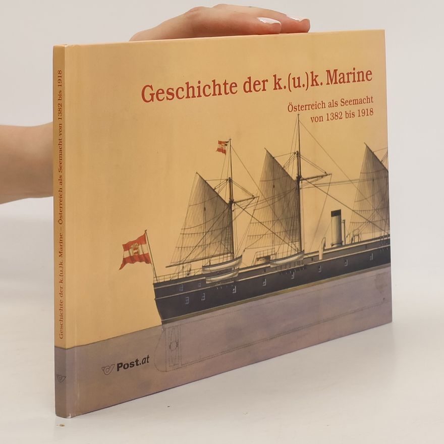 Autorenkollektiv Geschichte der k.(u.)k. Marine