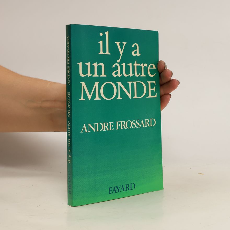 André Frossard Il y a un autre monde