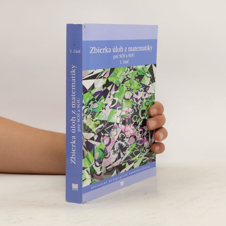 Kolektiv autorů Zbierka úloh z matematiky pre SOŠ a SOU. 1. čásť