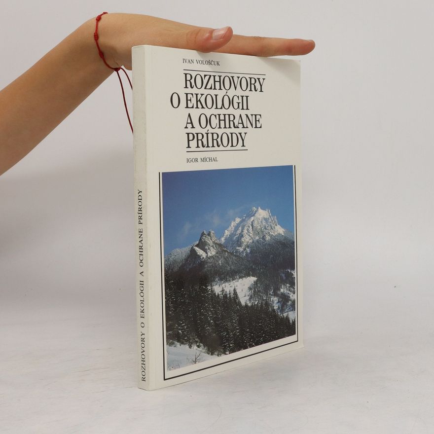 Ivan Vološčuk Rozhovory o ekológii a ochrane prírody