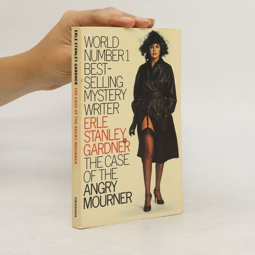 Erle Stanley Gardner The Case of the Angry Mourner