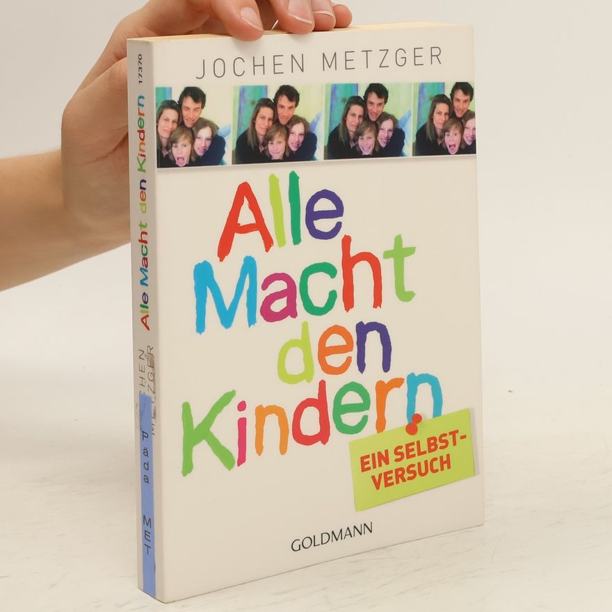 Jochen Metzger Alle Macht den Kindern