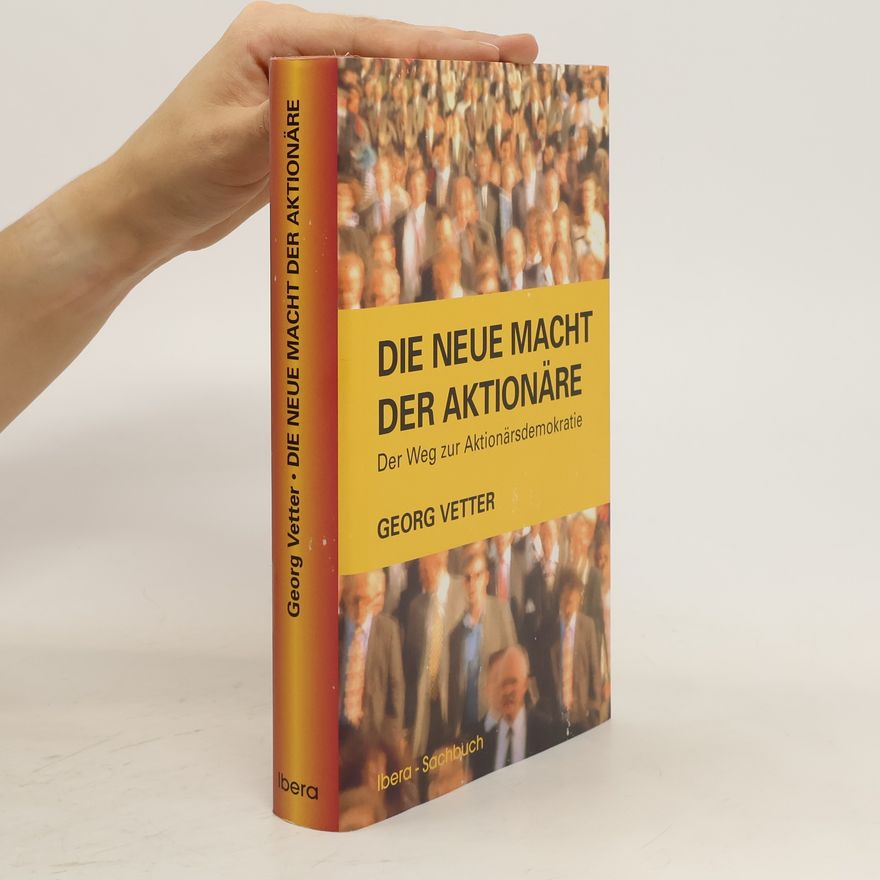 Georg Vetter Die neue Macht der Aktionäre