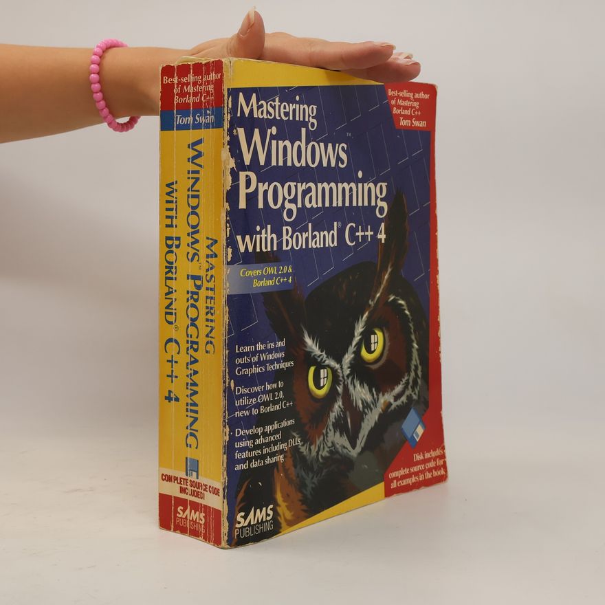 Tom Swan Mastering Windows Programming with Borland C++ 4