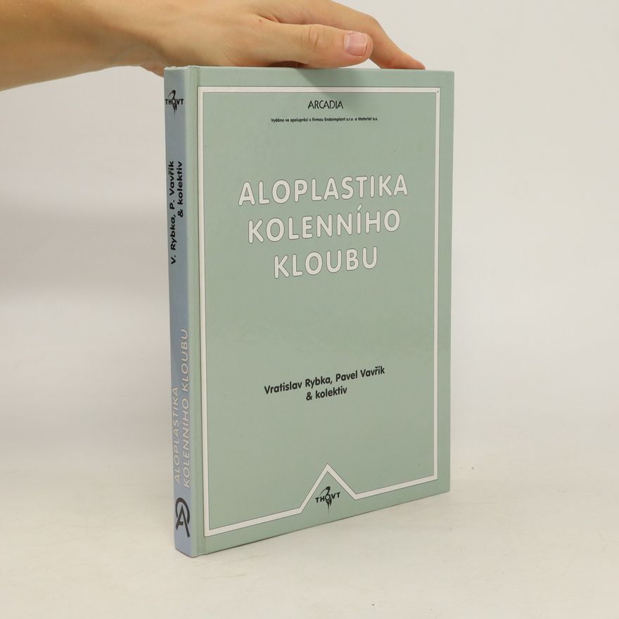 Pavel Vavřík Aloplastika kolenního kloubu