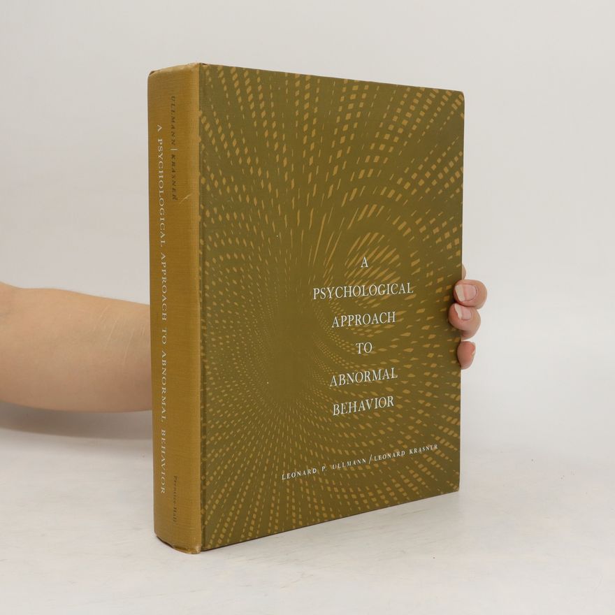 Leonard P. Ullmann A Psychological Approach to Abnormal Behavior