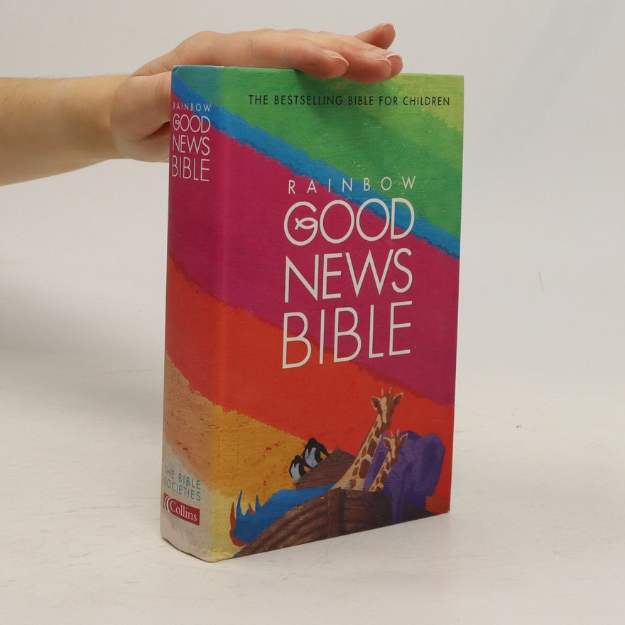 Various authors Good News Bible Rainbow