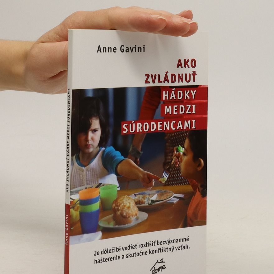 Anne Gavini Ako zvládnuť hádky medzi súrodencami