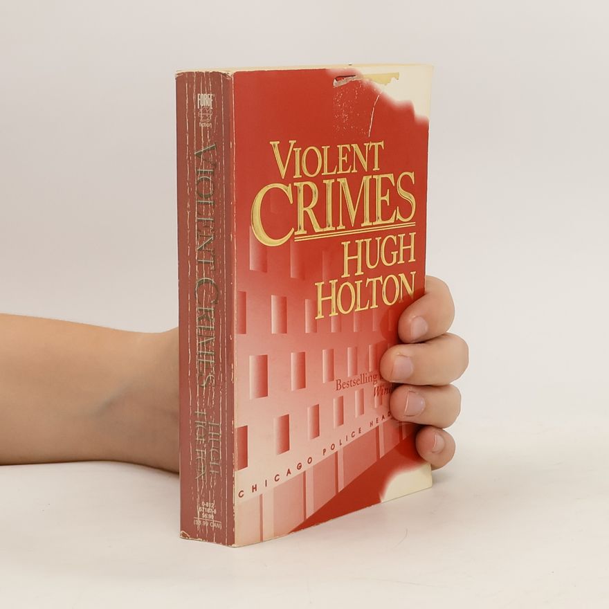 Hugh Holton Violent Crimes