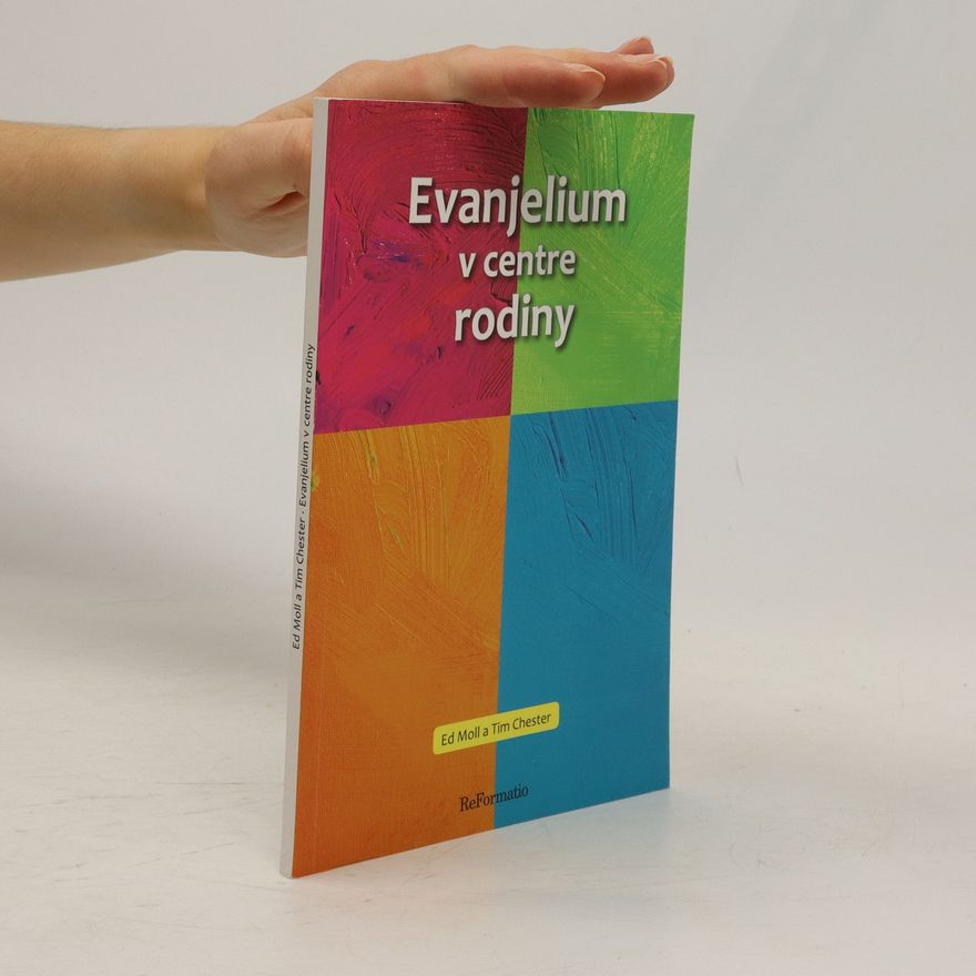 Ed Moll Evanjelium v centre rodiny