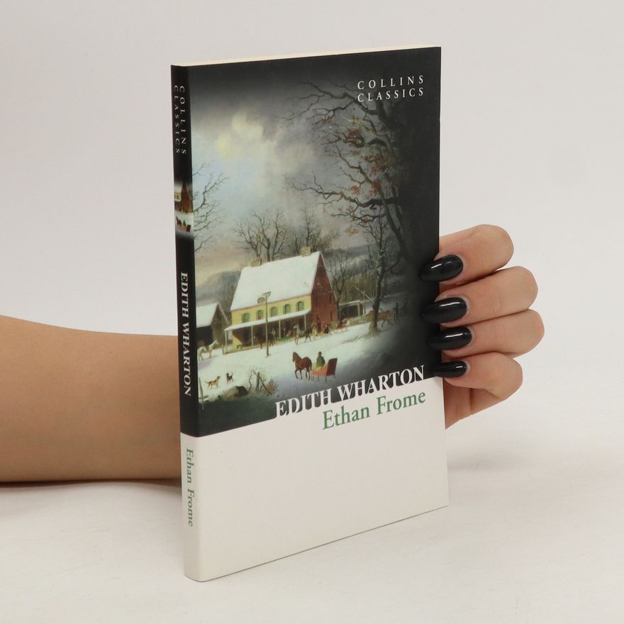Edith Wharton Collins Classics. Ethan Frome