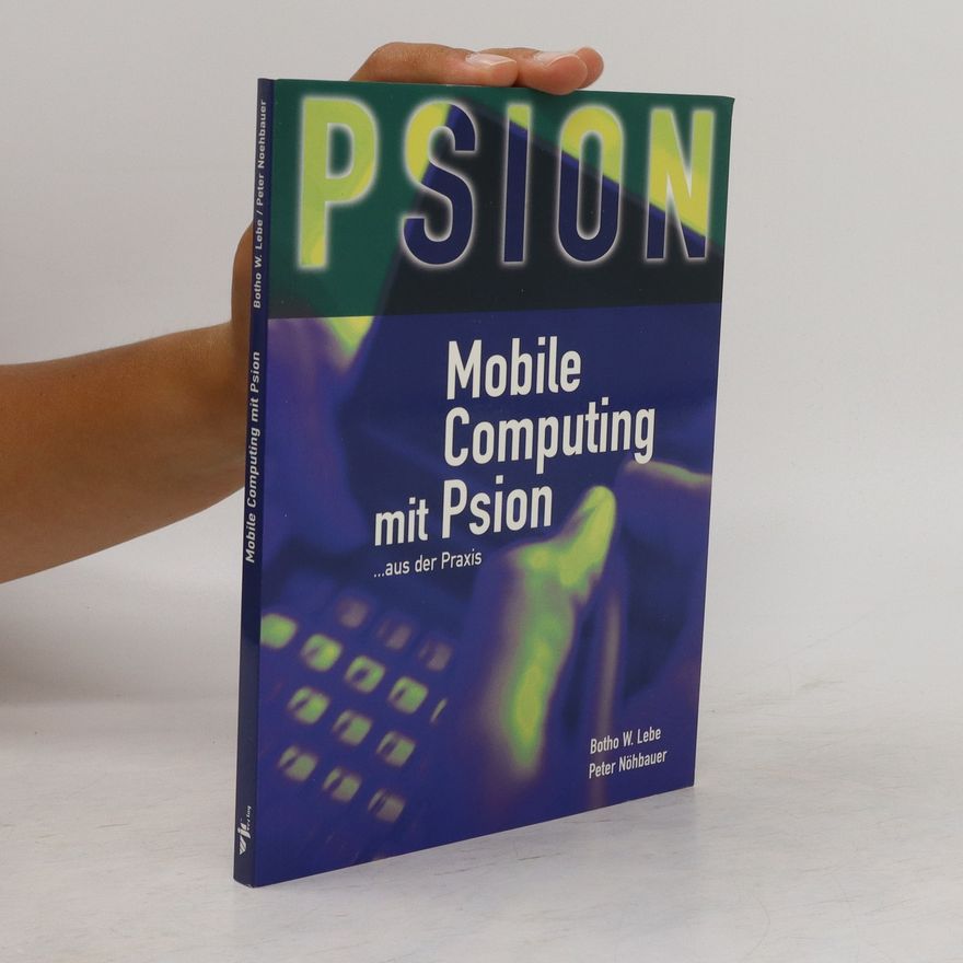 Botho W. Lebe Mobile computing mit Psion ... aus der Praxis
