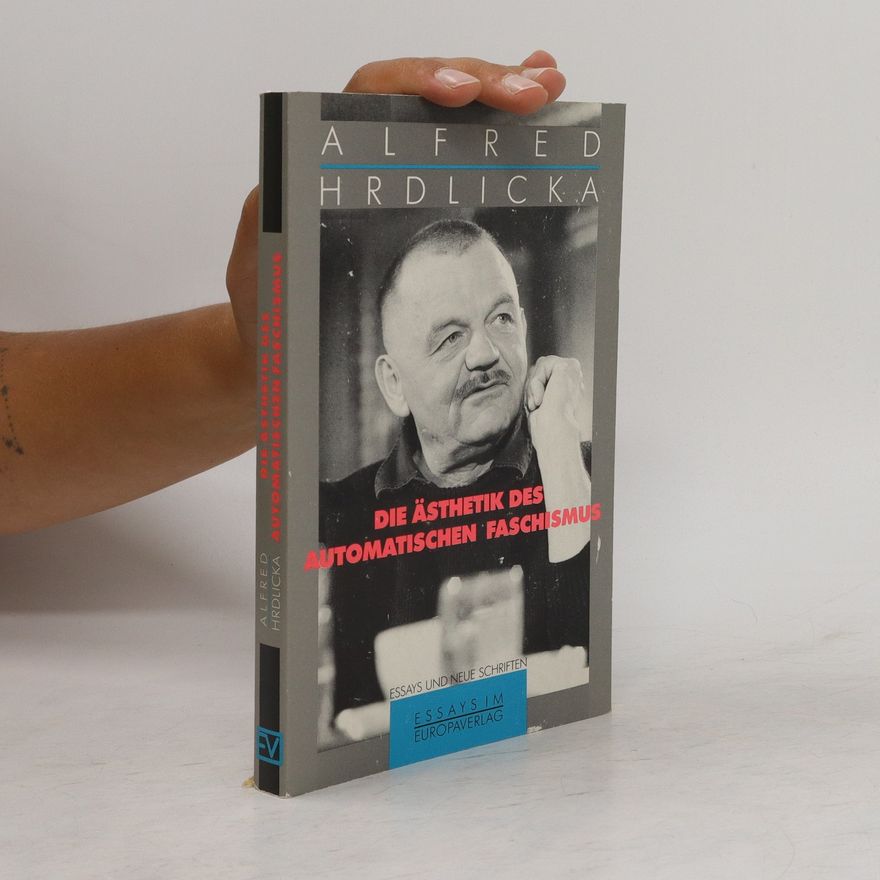 Alfred Hrdlicka Die Ästhetik des automatischen Faschismus