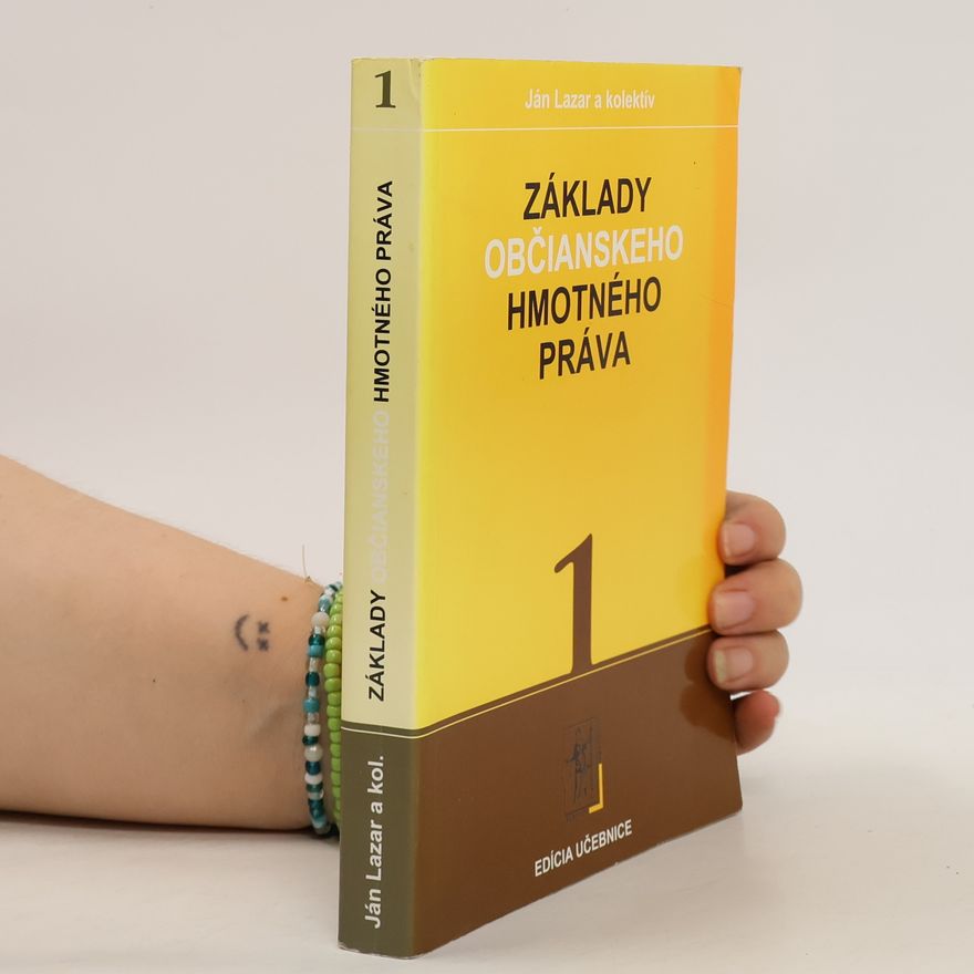 Ján Lazar Základy občianskeho hmotného práva. 1. zväzok