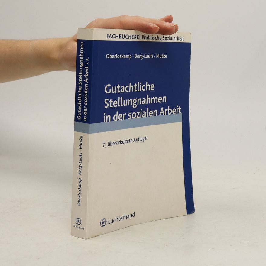 Helga Oberloskamp Gutachtliche Stellungnahmen in der sozialen Arbeit