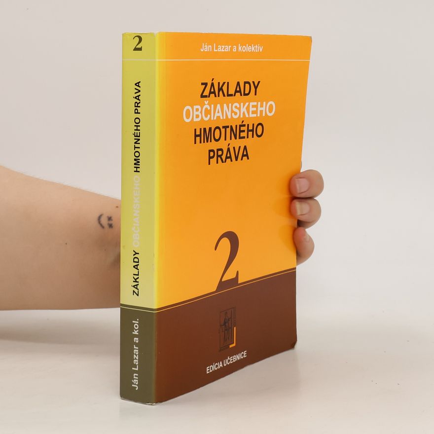 Ján Lazar Základy občianskeho hmotného práva. 2. zväzok