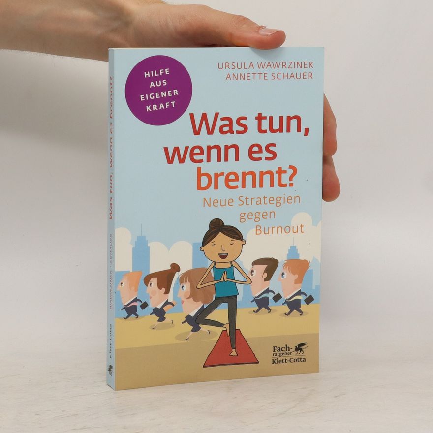 Ursula Wawrzinek Was tun, wenn es brennt?