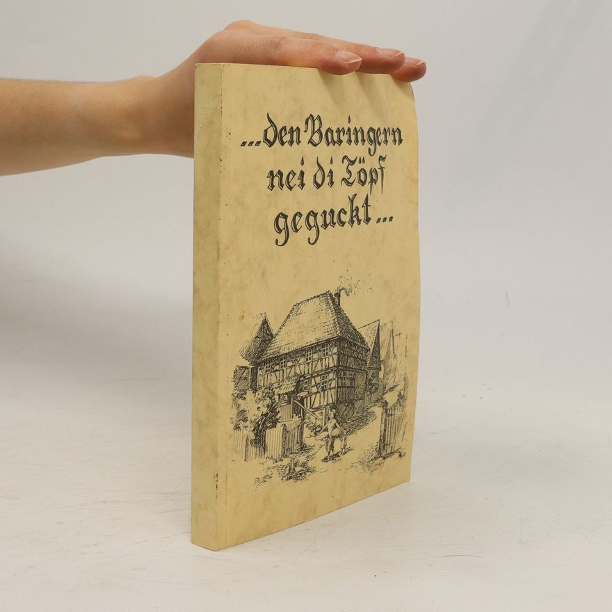 Kolektiv autorů ...den Baringern nei di Töpf geguckt...