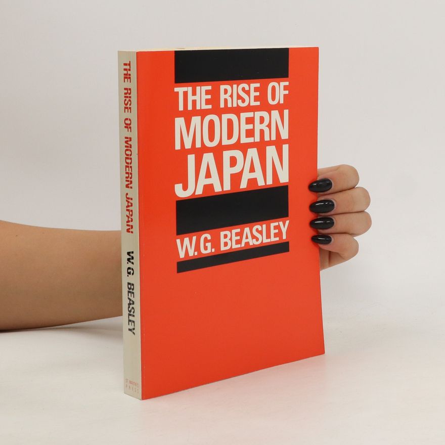 William G. Beasley The Rise of Modern Japan