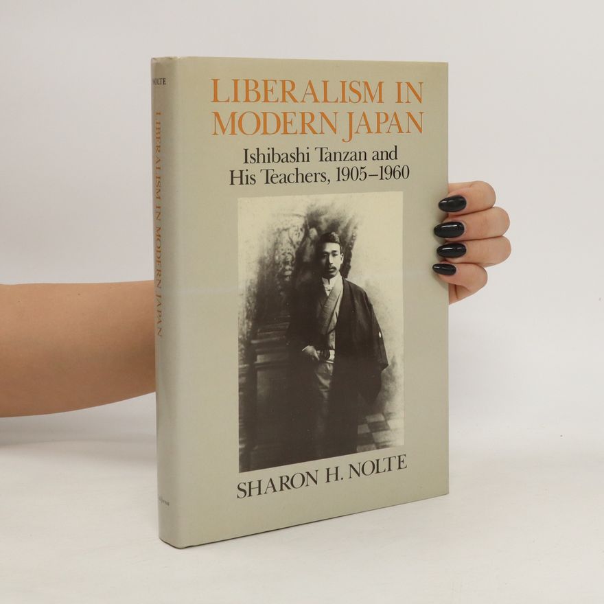 Sharon H. Nolte Liberalism in Modern Japan