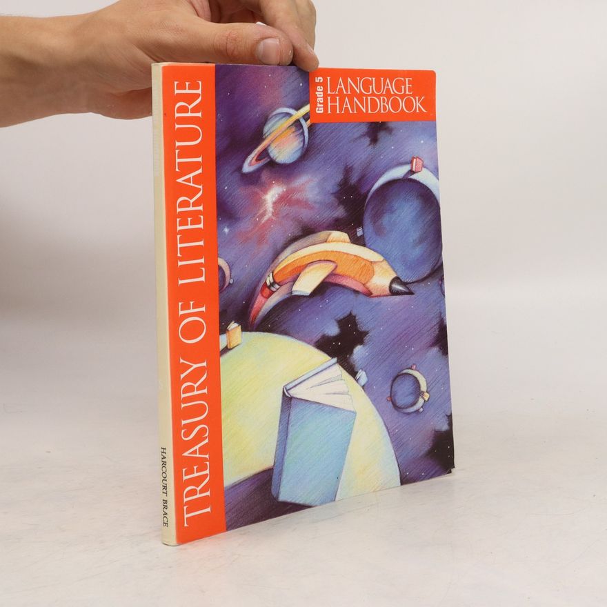Roger C. Farr Treasury of Literature. Language Handbook Grade 5