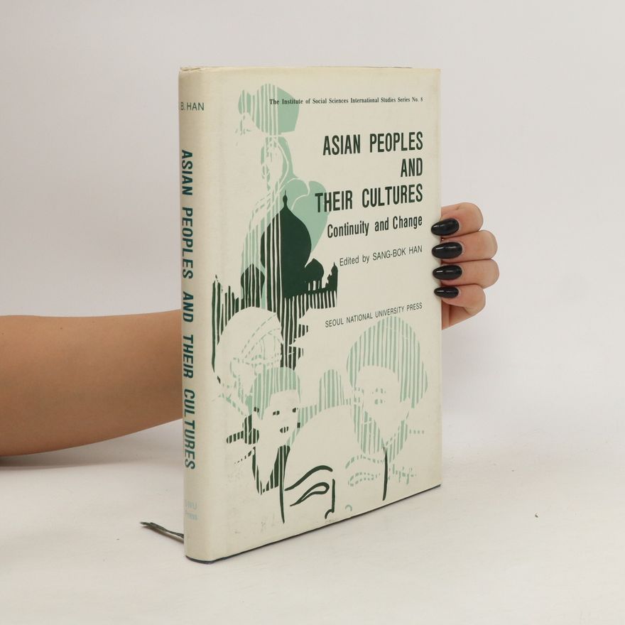 SangBok Han Asian Peoples and Their Cultures