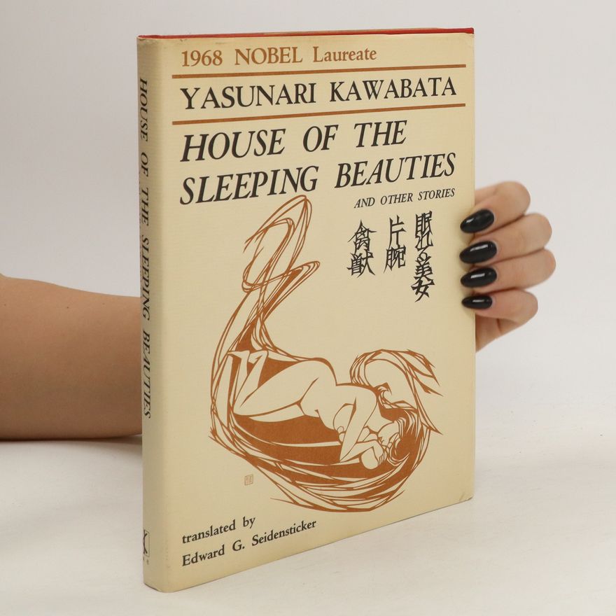 Yasunari Kawabata House of the Sleeping Beauties and Other Stories