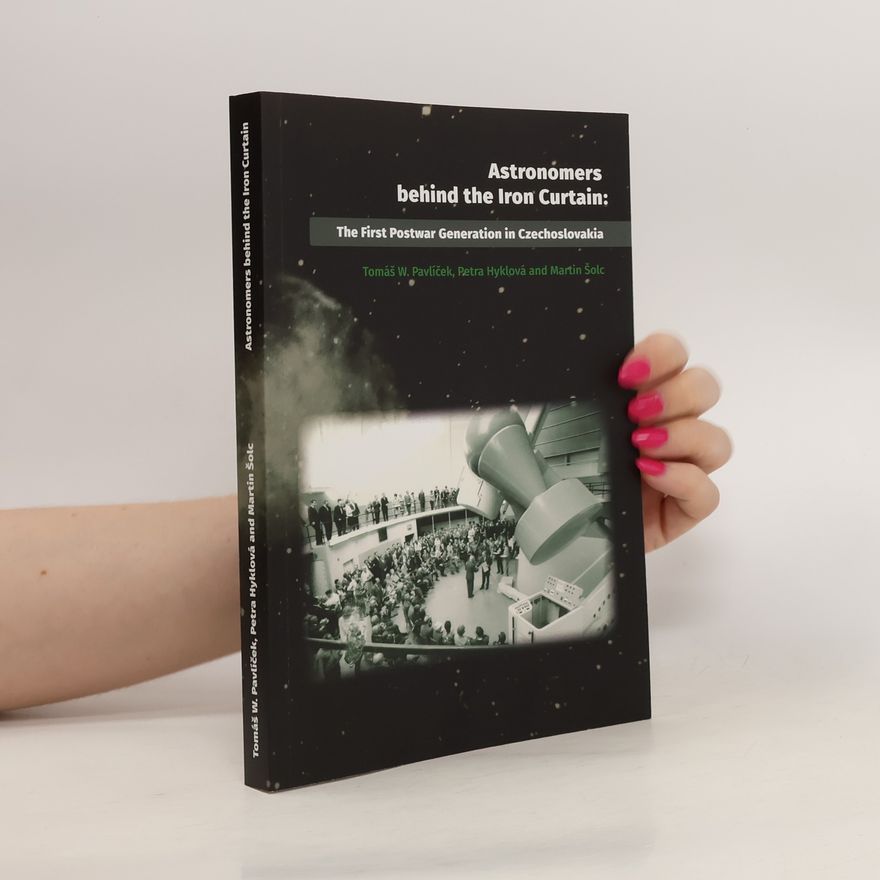 Petra Hyklová Astronomers Behind the Iron Curtain