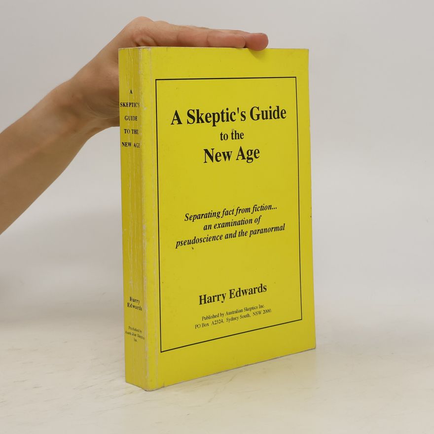 Harry Edwards A Skeptic's Guide to the New Age