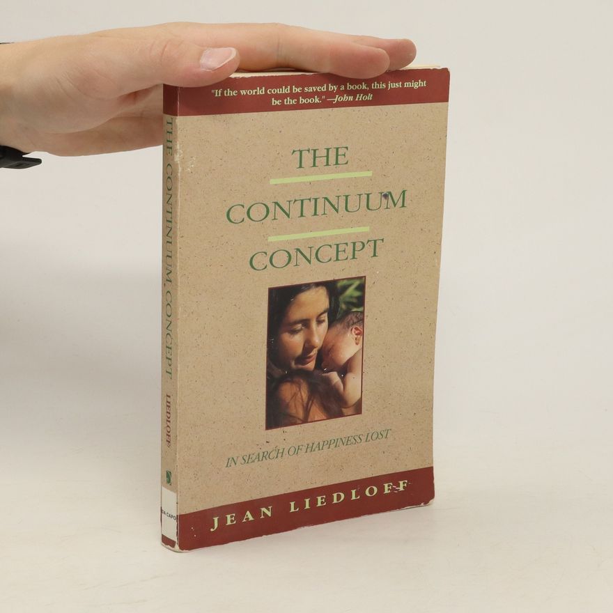 Jean Liedloff The Continuum Concept