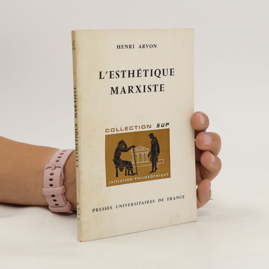 Henri Arvon L'esthétique marxiste