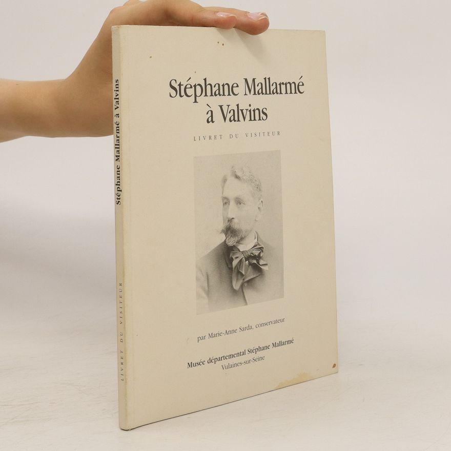 Marie-Anne Sarda Stéphane Mallarmé à Valvins