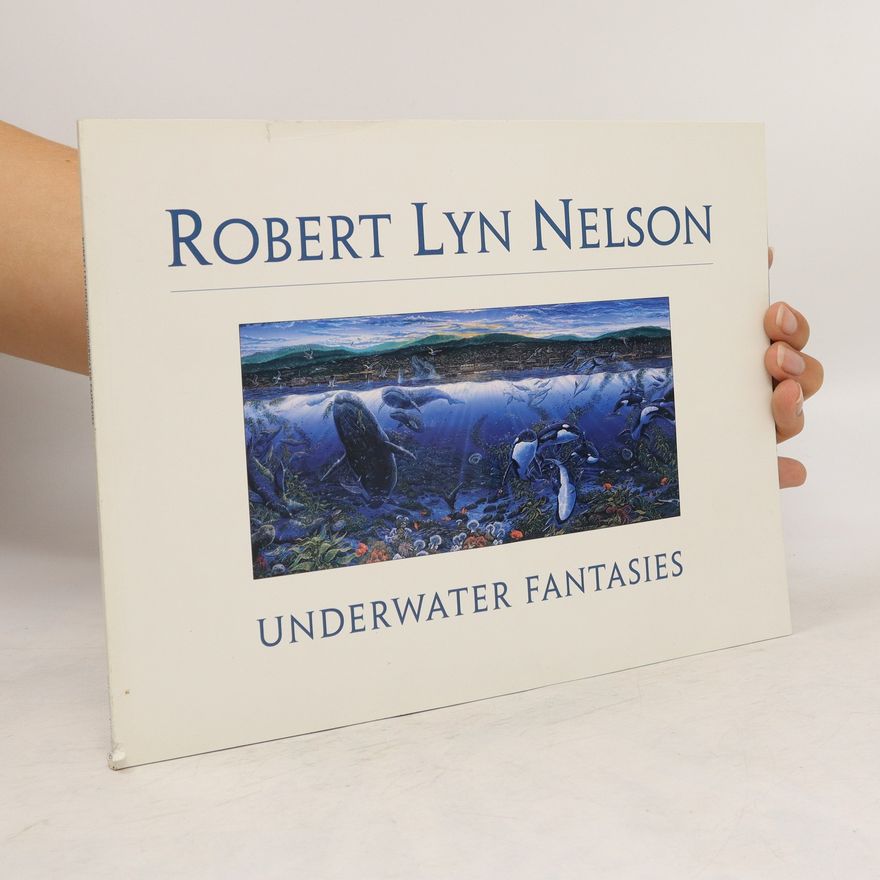 Robert Lyn Nelson Underwater Fantasies