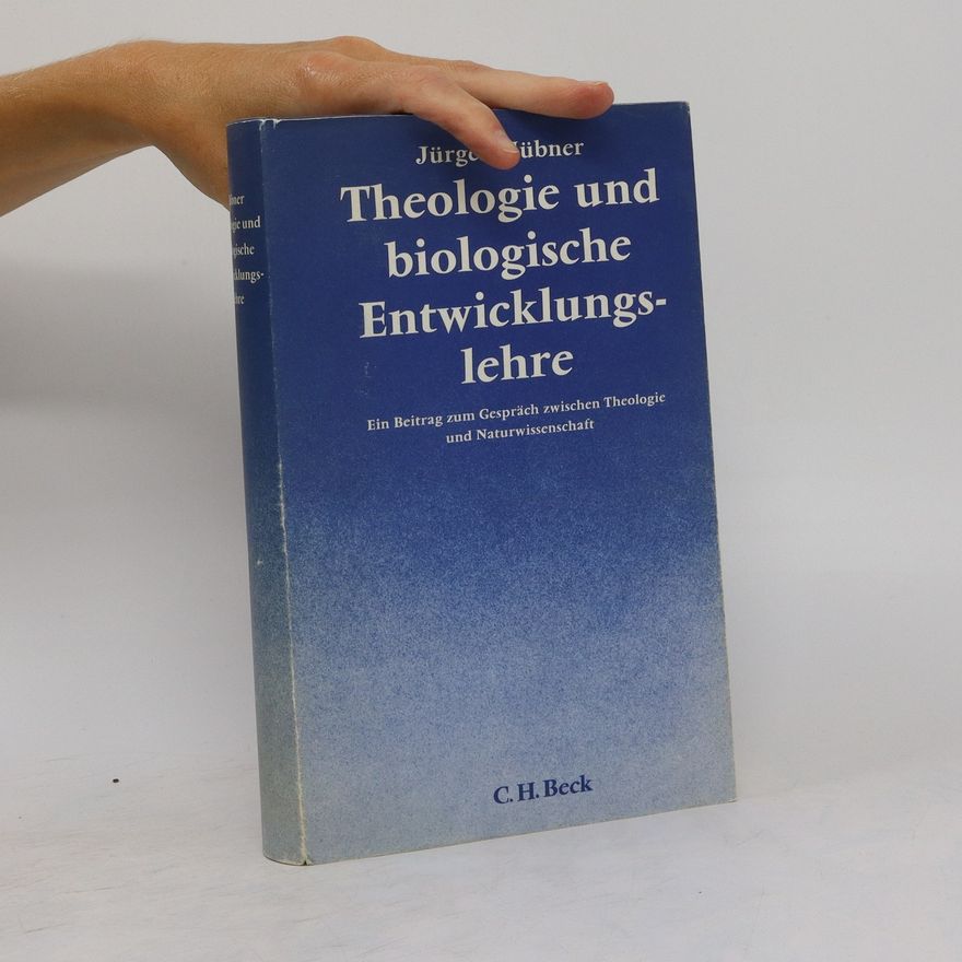 Jürgen Hübner Theologie und biologische Entwicklungslehre
