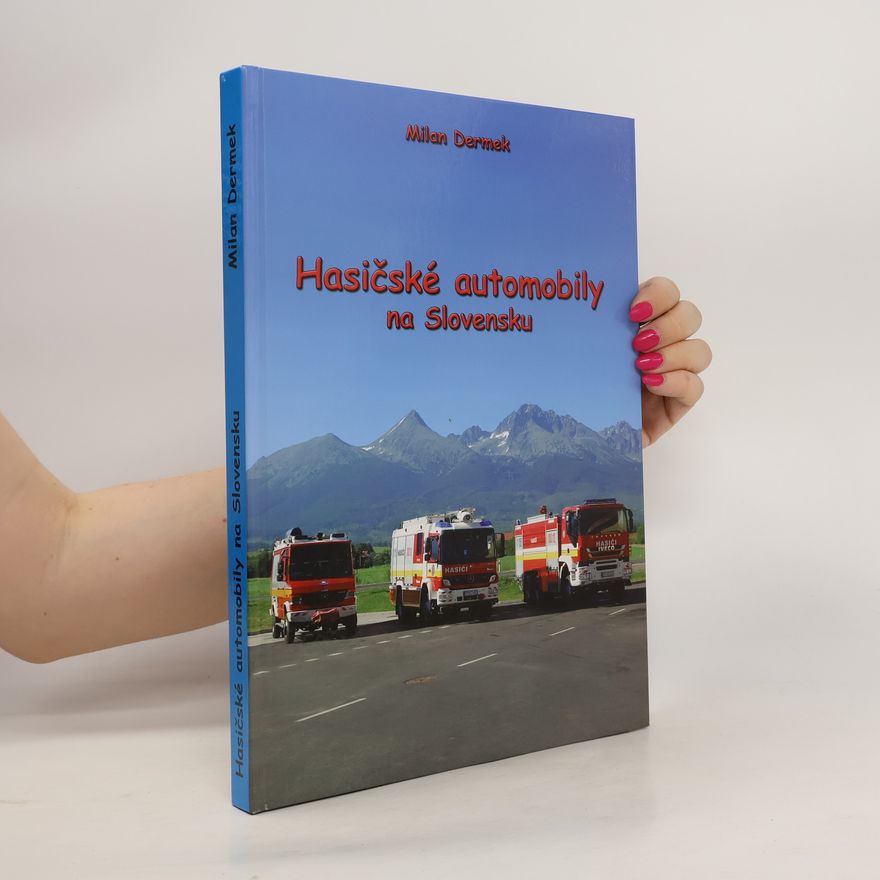 Milan Dermek Hasičské automobily na Slovensku