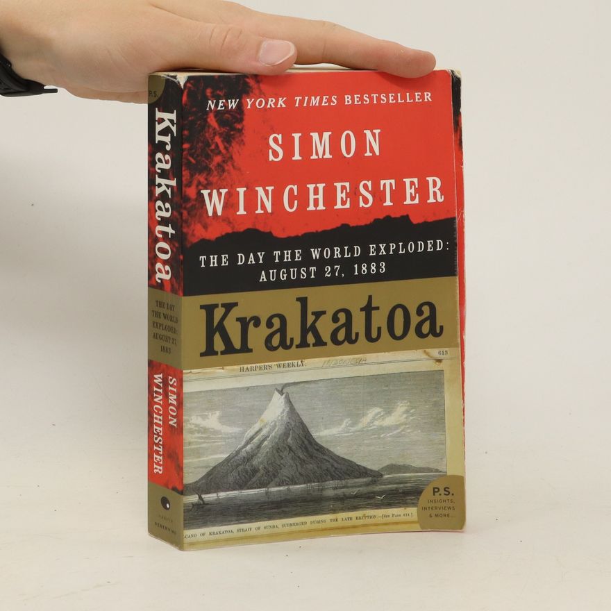 Simon Winchester Krakatoa. The day of world exploded. August 27, 1883