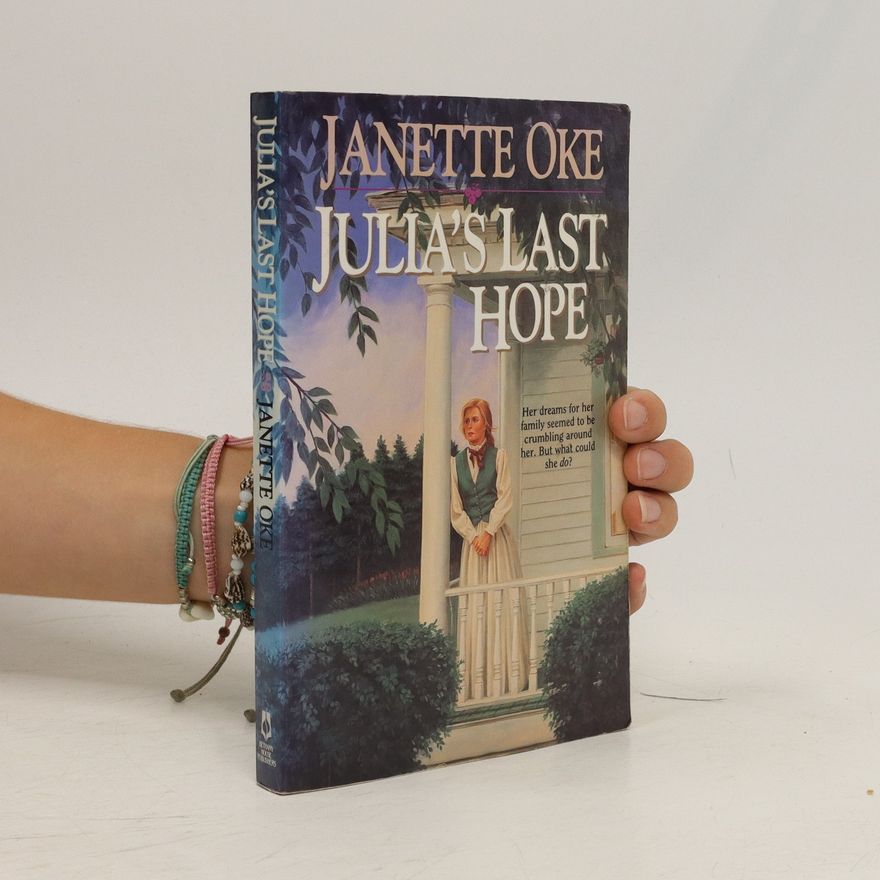 Janette Oke Julia's Last Hope