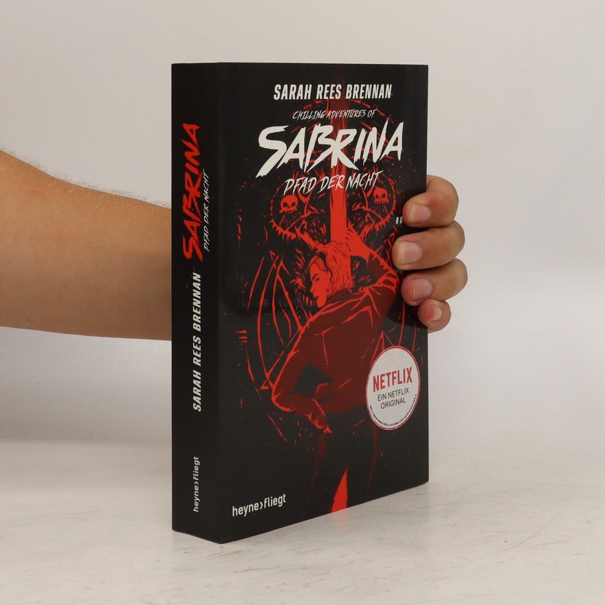 Sarah Rees Brennan Chilling adventures of Sabrina: Pfad der Nacht