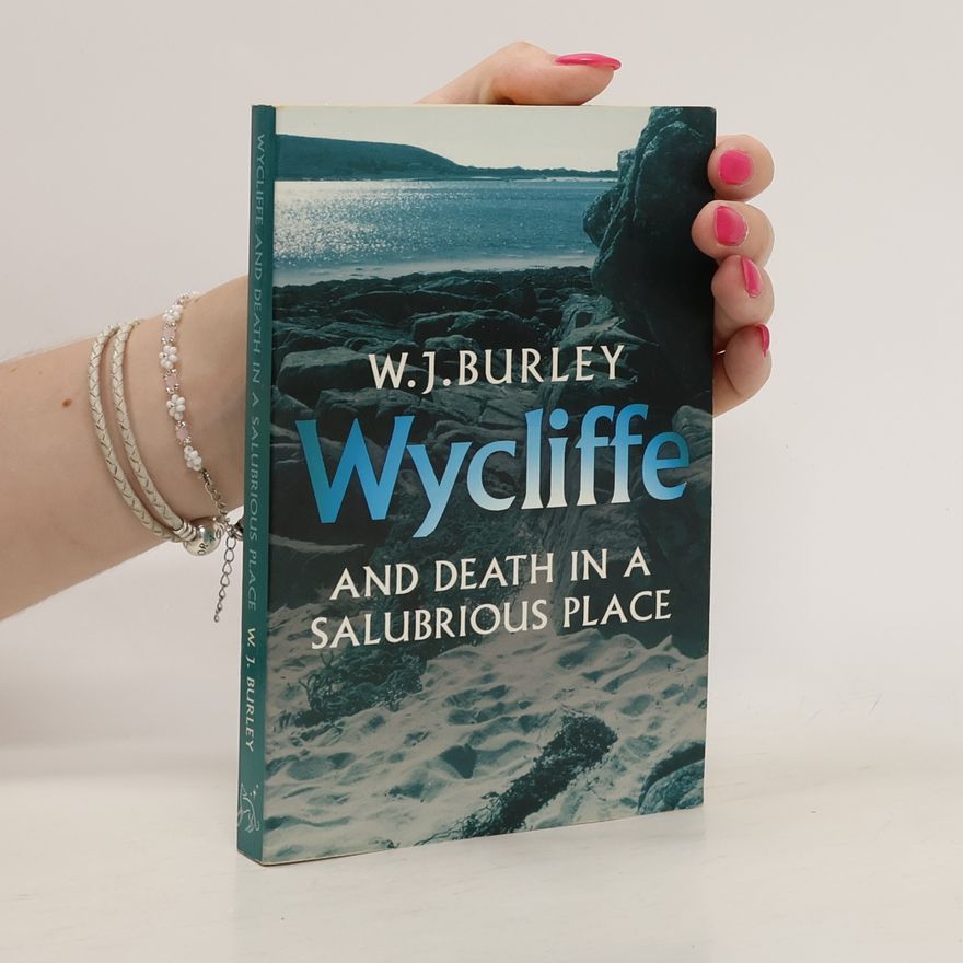 W. J. (William John) Burley Wycliffe and Death in a Salubrious Place