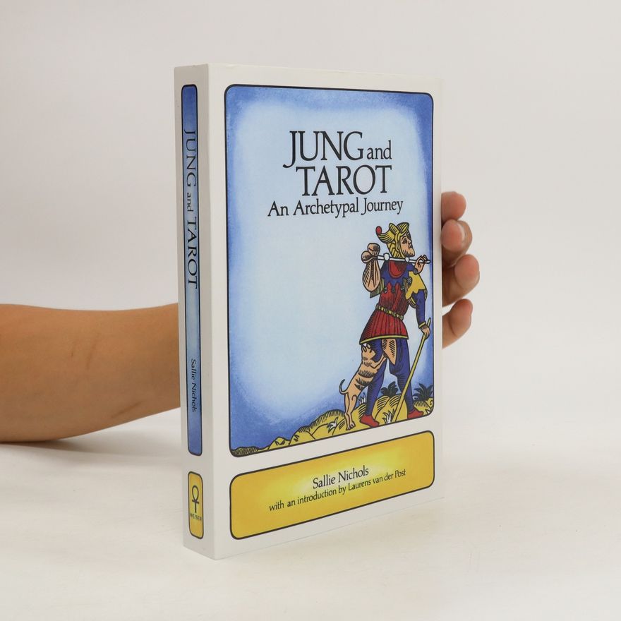 Sallie Nichols Jung and Tarot. An archetypal journey