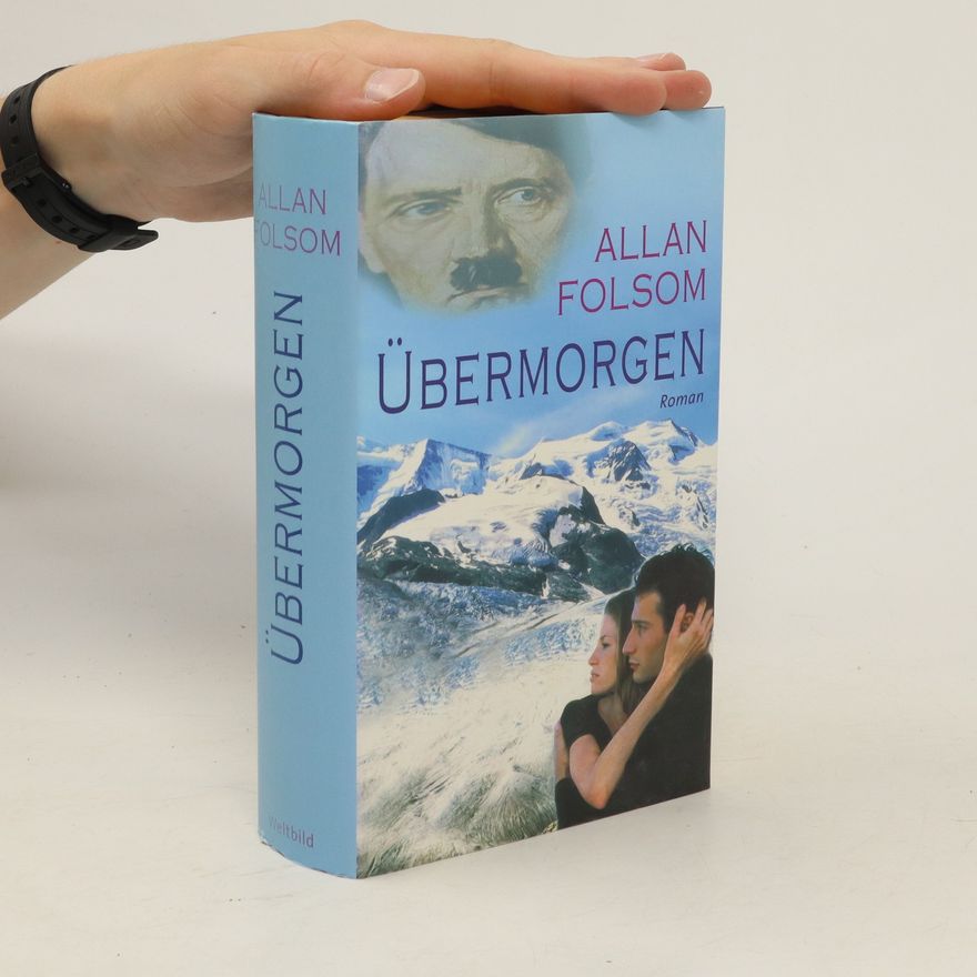 Allan Folsom Übermorgen