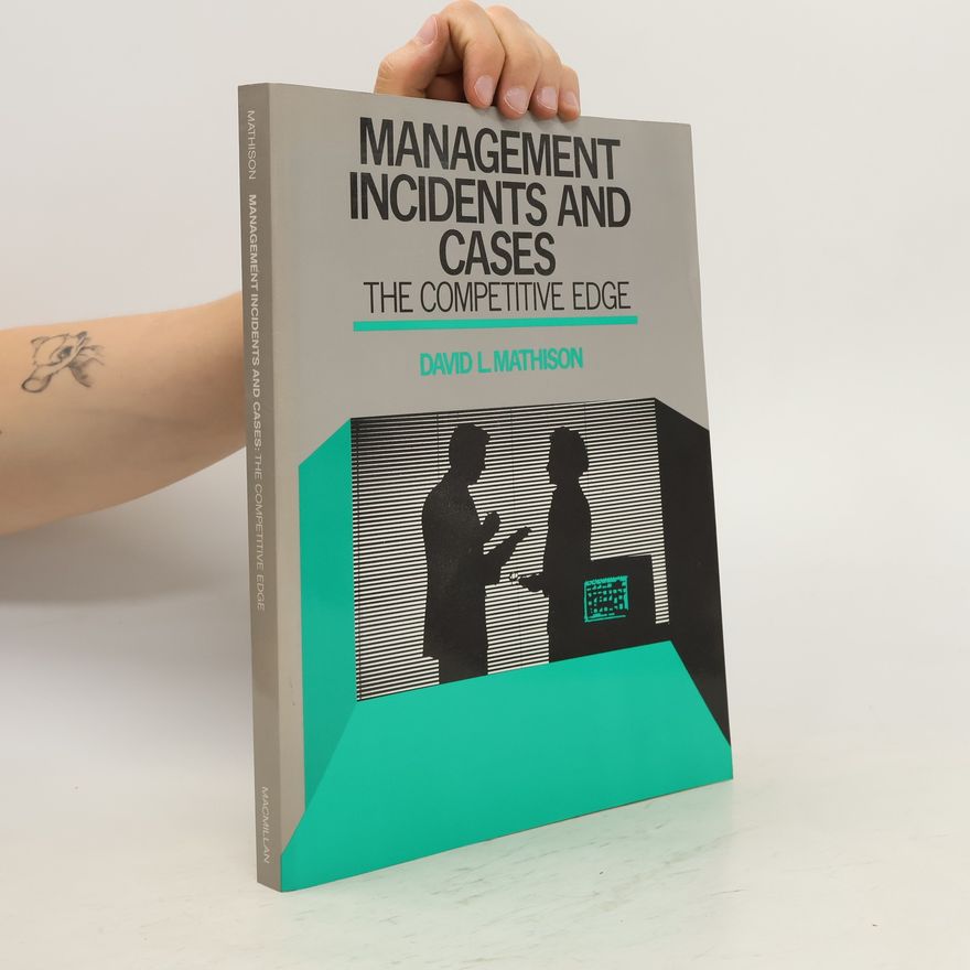 David L. Mathison Management Incidents and Cases