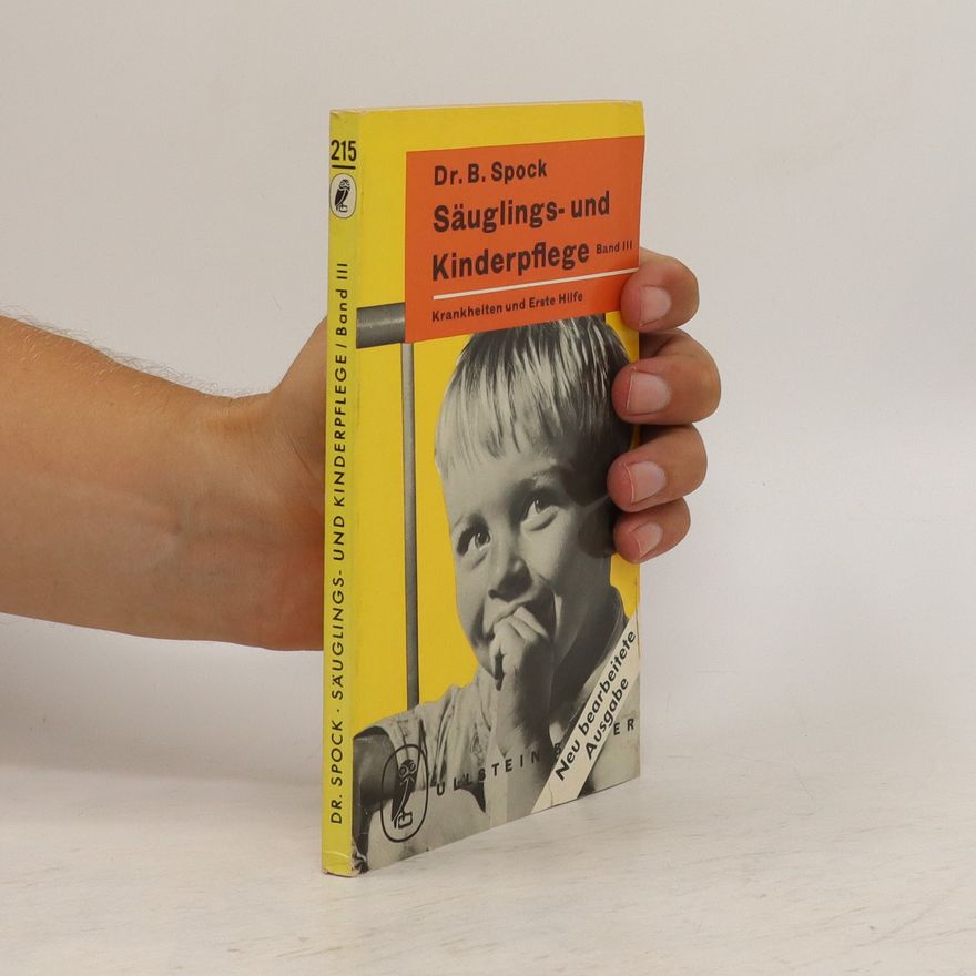 Benjamin Spock Säuglings- und Kinderpflege. Band III