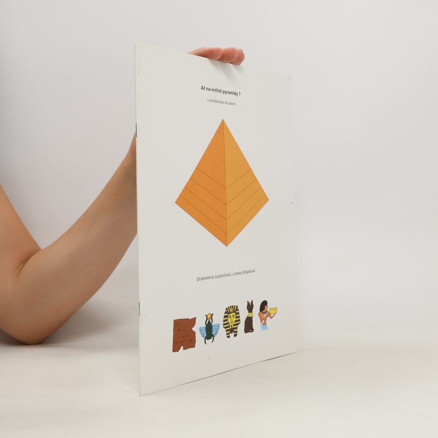 Lenka Křapková Až na vrchol pyramidy? Z předškoláka školákem